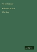 Cover-Bild zum Titel 'Schillers Werke' von 'Friedrich Schiller'