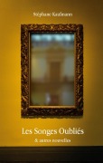 Cover-Bild zum Titel 'Les Songes Oubliés' von 'Stéphane Kaufmann'