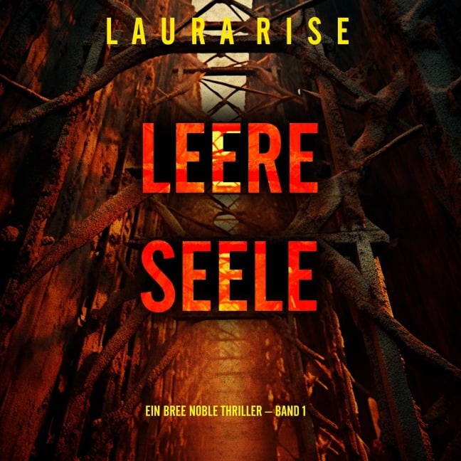 Leere Seele (Ein Bree Noble Thriller ¿ Band 1) - Laura Rise