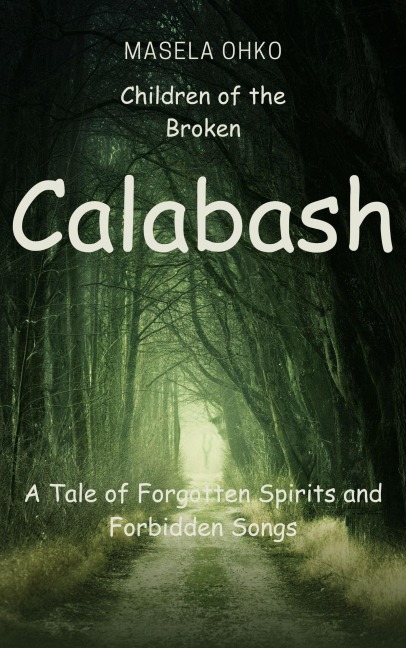 Children of the Broken Calabash - Masela Ohoko