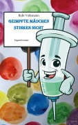 Cover-Bild zum Titel 'Geimpfte Mädchen stinken nicht' von 'Bubi Volkmann'