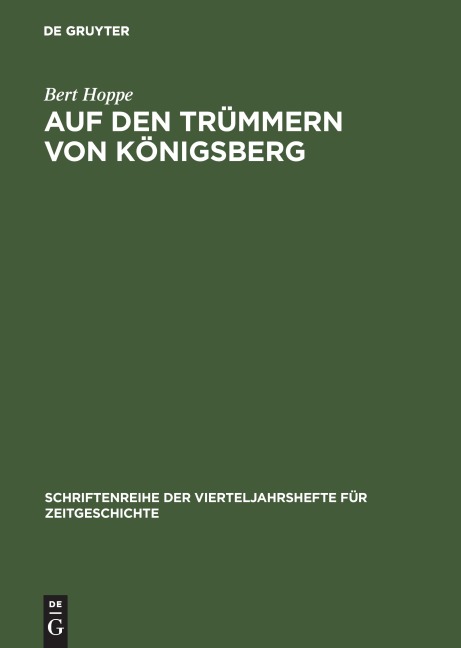Auf den Trümmern von Königsberg - Bert Hoppe