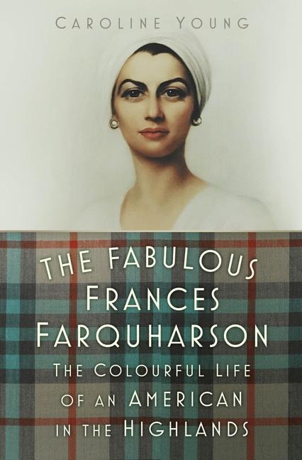 The Fabulous Frances Farquharson - Caroline Young