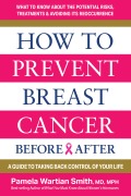 Cover-Bild zum Titel 'How to Prevent Breast Cancer-Before & After' von 'Pamela Wartian Smith'