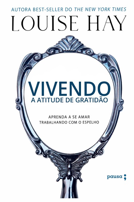 Vivendo a atitude de gratidão - Louise Hay