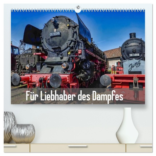 Für Liebhaber des Dampfes (hochwertiger Premium Wandkalender 2026 DIN A2 quer), Kunstdruck in Hochglanz - Dokskh Dokskh