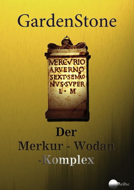 Der Merkur-Wodan-Komplex - Gardenstone