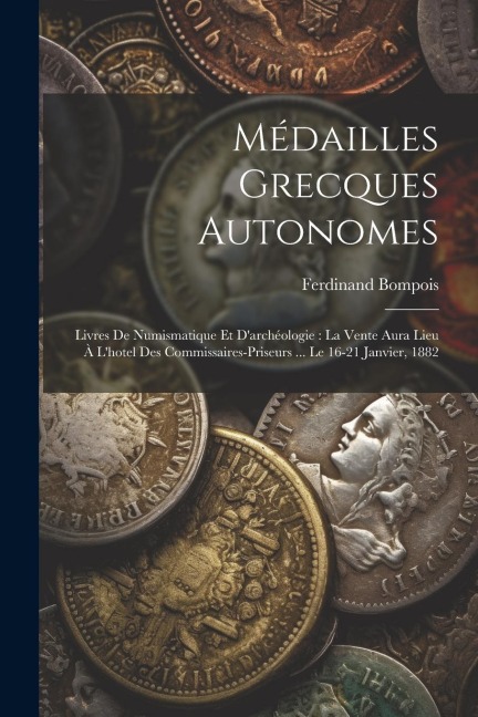 Médailles Grecques Autonomes - Ferdinand Bompois