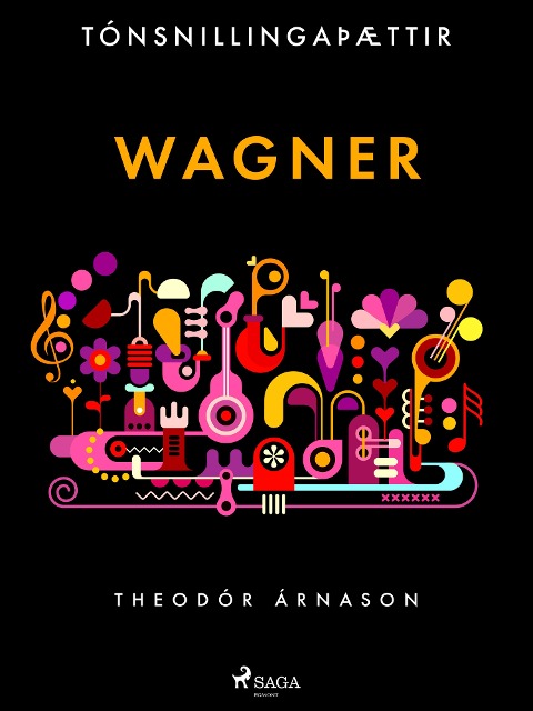 Tónsnillingaþættir: Wagner - Theódór Árnason
