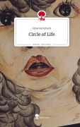 Cover-Bild zum Titel 'Circle of Life. Life is a Story - story.one' von 'Johanna Scheck'