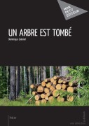 Cover-Bild zum Titel 'Un arbre est tombé' von 'Dominique Calamel'