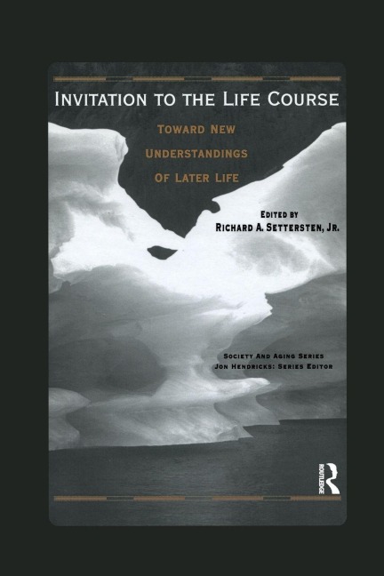 Invitation to the Life Course - Richard Settersten
