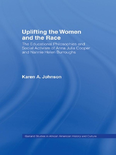 Uplifting the Women and the Race - Karen Johnson
