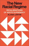 The New Racial Regime - Alana Lentin