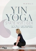 Yin Yoga für Späteinsteiger - Paul Steele