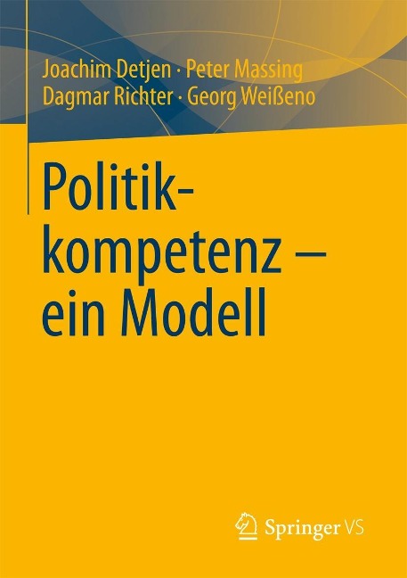 Politikkompetenz - ein Modell - Joachim Detjen, Peter Massing, Dagmar Richter, Georg Weißeno