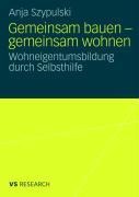 Gemeinsam bauen - gemeinsam wohnen - Anja Szypulski