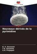 Cover-Bild zum Titel 'Nouveaux dérivés de la pyrimidine' von 'K. V. Goswami, T. K. Goswami, S. N. Prajapati'