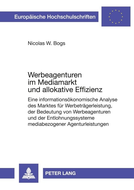 Werbeagenturen im Mediamarkt und allokative Effizienz - Nicolas W. Bogs