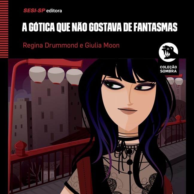 A gótica que não gostava de fantasmas - Regina Drummond