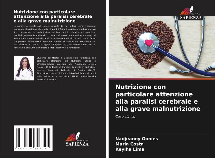 Nutrizione con particolare attenzione alla paralisi cerebrale e alla grave malnutrizione - Nadjeanny Gomes, Maria Costa, Keylha Lima