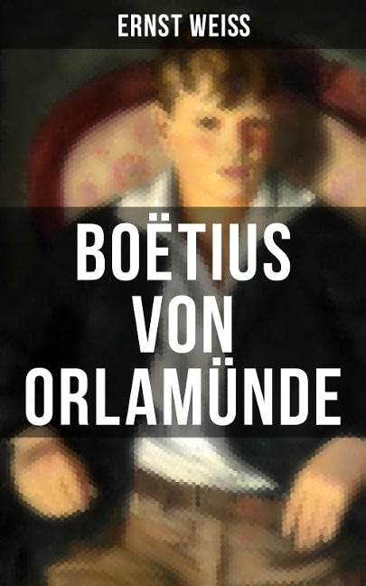 Boëtius von Orlamünde - Ernst Weiß