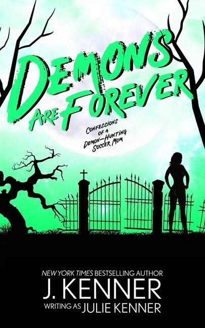 Demons Are Forever - Julie Kenner