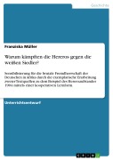 Cover-Bild zum Titel 'Warum kämpften die Hereros gegen die weißen Siedler?' von 'Franziska Müller'
