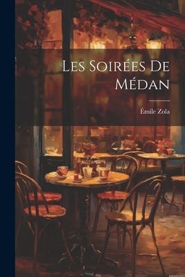 Les Soirées de Médan - Émile Zola