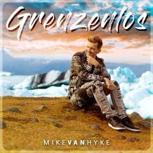 Grenzenlos - Mike van Hyke