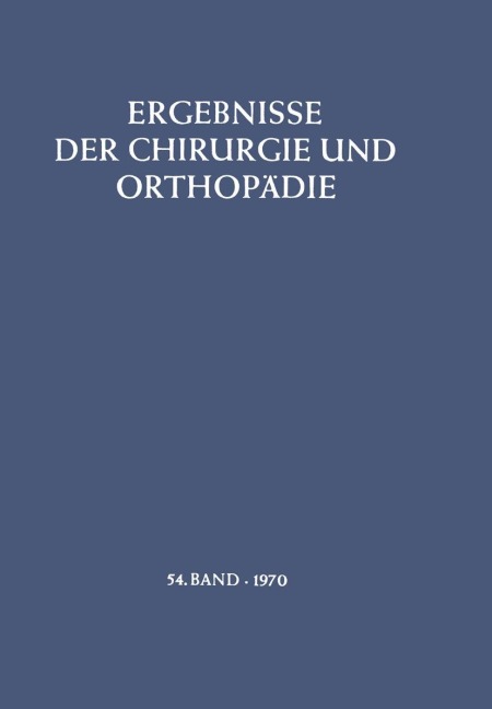 Ergebnisse der Chirurgie und Orthopädie - B. Löhr, M. Trede, A. N. Witt, Å. Senning