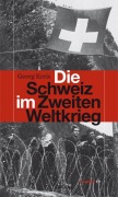 Cover-Bild zum Titel 'Die Schweiz im Zweiten Weltkrieg' von 'Georg Kreis'
