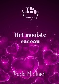 Cover-Bild zum Titel 'Het mooiste cadeau (Villa Valentijn, #5)' von 'Vada Mickael'