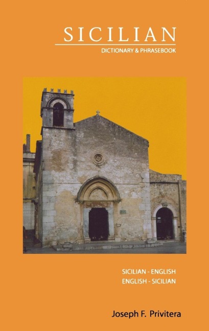 Sicilian-English/English-Sicilian Dictionary & Phrasebook - Joseph Privitera