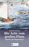 Cover-Bild zum Titel 'Die Acht vom großen Fluss, Bd. 10' von 'Gabriele Kuhnke'