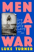 Cover-Bild zum Titel 'Men at War' von 'Luke Turner'