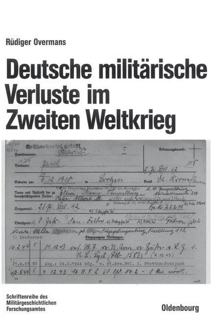 Deutsche militärische Verluste im Zweiten Weltkrieg - Rüdiger Overmans