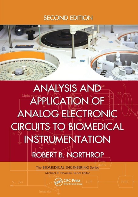Analysis and Application of Analog Electronic Circuits to Biomedical Instrumentation - Robert B. Northrop