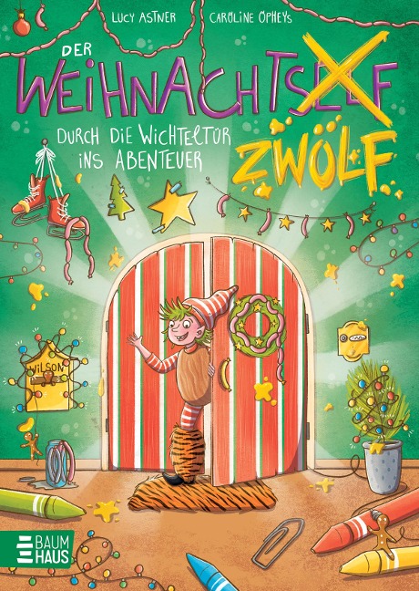 Der Weihnachtszwölf - Durch die Wichteltür ins Abenteuer - Lucy Astner