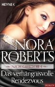 Nachtgeflüster 4. Das verhängnisvolle Rendezvous - Nora Roberts