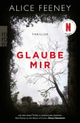 Cover-Bild zum Titel 'Glaube mir' von 'Alice Feeney'