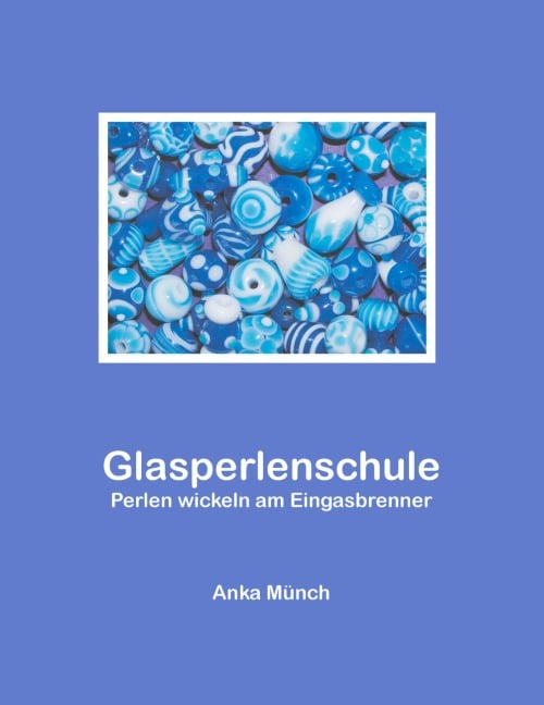 Glasperlenschule - Anka Münch