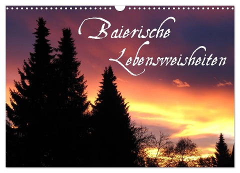 Baierische Lebensweisheiten (Wandkalender 2024 DIN A3 quer), CALVENDO Monatskalender - ~Bwd~ ~Bwd~