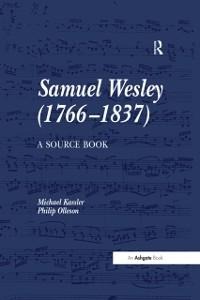 Samuel Wesley (1766-1837): A Source Book - Michael Kassler, Philip Olleson
