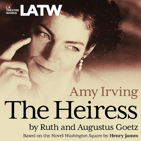 The Heiress - Augustus Goetz, Ruth Goetz