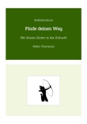 Cover-Bild zum Titel 'Selbstlernkurs: Finde deinen Weg' von 'Heike Thormann'