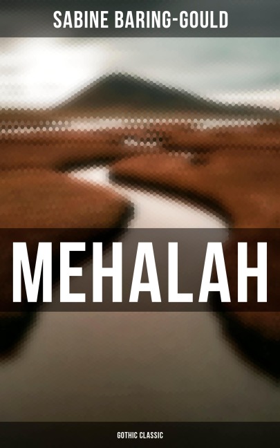 Mehalah (Gothic Classic) - Sabine Baring-Gould