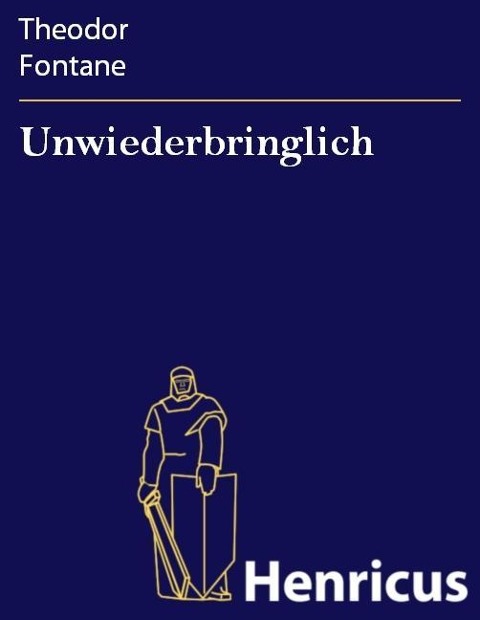 Unwiederbringlich - Theodor Fontane