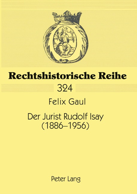 Der Jurist Rudolf Isay (1886-1956) - Felix Gaul