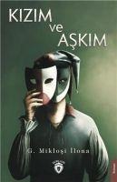 Kizim ve Askim - G. Miklosi ilona